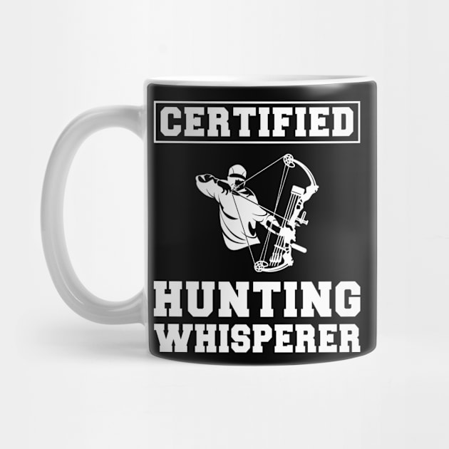 Hunt with Hilarity: Certified Hunting Whisperer Tee - Funny Outdoor T-Shirt! by MKGift